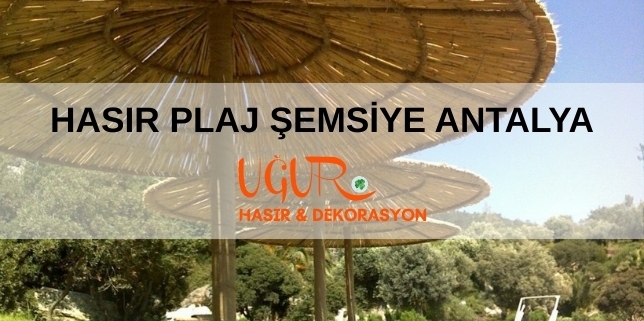 Hasır Plaj Şemsiye Antalya, Antalya Hasır Plaj Şemsiye, Hasır Plaj Şemsiyesi Yapanlar Antalya, Antalya Hasır Plaj Şemsiyesi Yapanlar